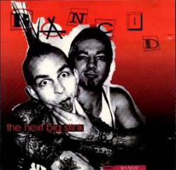 Rancid : The Next Big Stink